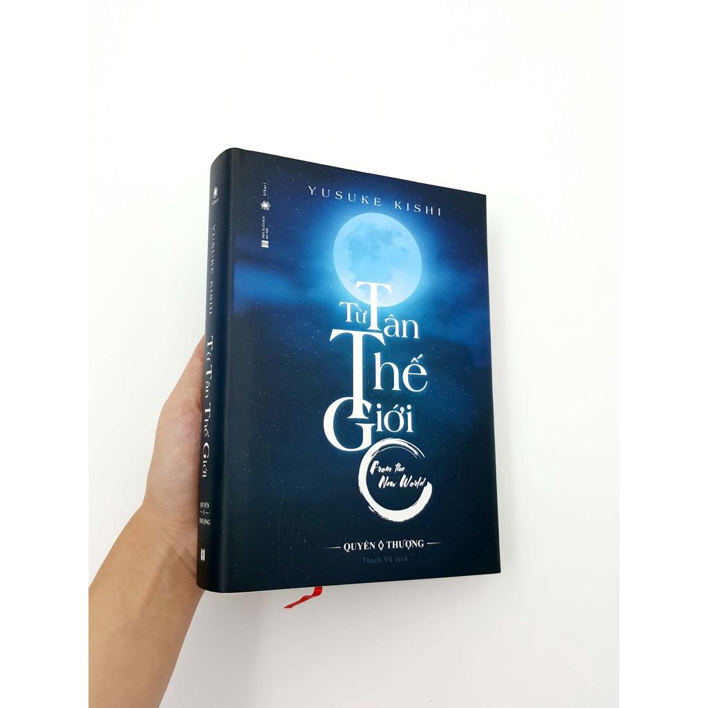 Từ Tân Thế Giới - Quyển Thượng (Bìa Cứng) - Bản Quyền