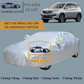 [CHEVROLET CAPTIVA] Bạt phủ xe ô tô tráng nhôm cao cấp dành cho xe CHEVROLET CAPTIVA, 3 lớp chống nóng, chống thấm, chống bụi - Hàng Chính Hãng