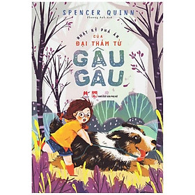 Nhật Ký Phá Án Của Đại Thám Tử Gâu Gâu