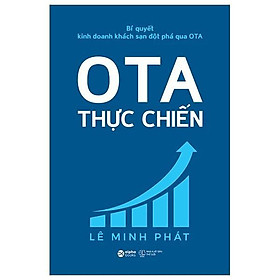 Bí Quyết Kinh Doanh Khách Sạn Đột Phá Qua OTA - OTA Thực Chiến - Bản Quyền