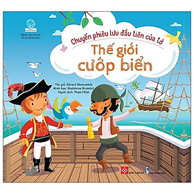 Chuyến Phiêu Lưu Đầu Tiên Của Tớ - Thế Giới Cướp Biển