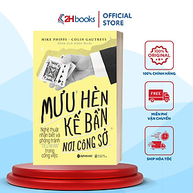 Sách- Mưu Hèn Kế Bẩn Nơi Công Sở Nghệ Thuật Nhận Biết Và Phòng Tránh Tiểu Nhân Trong Công Việc (Tái Bản 2023)(129)- 2HBooks