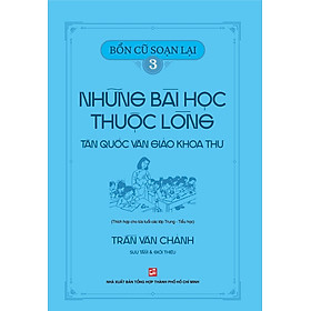 Bổn cũ soạn lại 3 – Những bài học thuộc lòng Tân quốc văn giáo khoa thư
