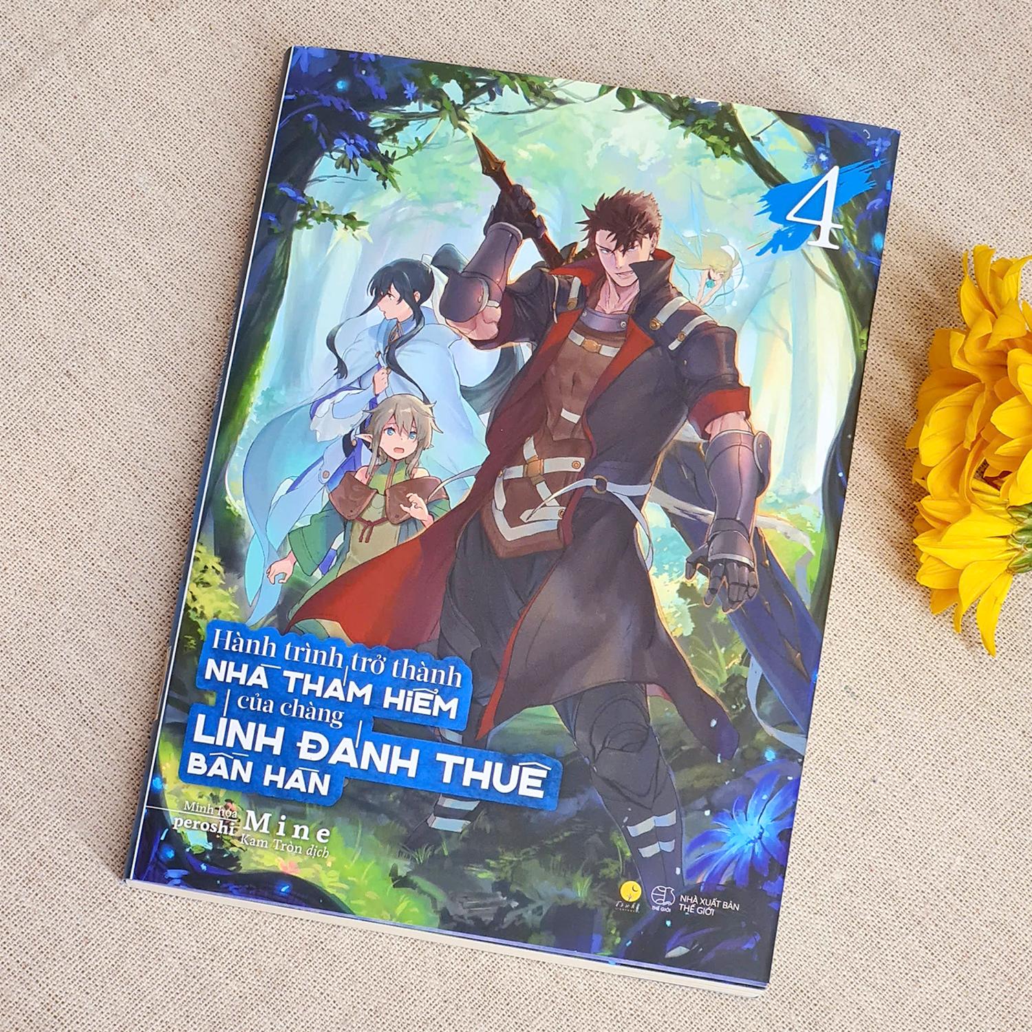 Hành Trình Trở Thành Nhà Thám Hiểm Của Chàng Lính Đánh Thuê Bần Hàn - Tập 4 - Tặng Kèm Bookmark