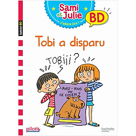 Sách thiếu nhi tiếng Pháp - Lecture Cp - Collection Pilotis - Sami Et Julie Tobi A Disparu - Album - Ed. 2019