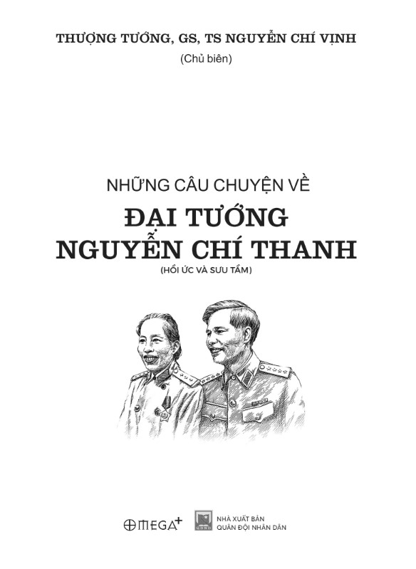 Những Câu Chuyện Về Đại Tướng Nguyễn Chí Thanh