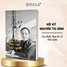 Combo/Lẻ Điệp Viên Hoàn Hảo X6 - Phạm Xuân Ẩn + Hồi Ký Nguyễn Thị Bình - Gia Đình, Bạn Bè Và Đất Nước + Từ Sông Bến Hải Đến Dinh Độc Lập