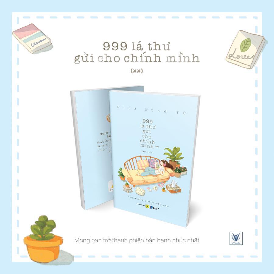 999 Lá Thư Gửi Cho Chính Mình (**) - Mong Bạn Trở Thành Phiên Bản Hạnh Phúc Nhất - Bản Quyền
