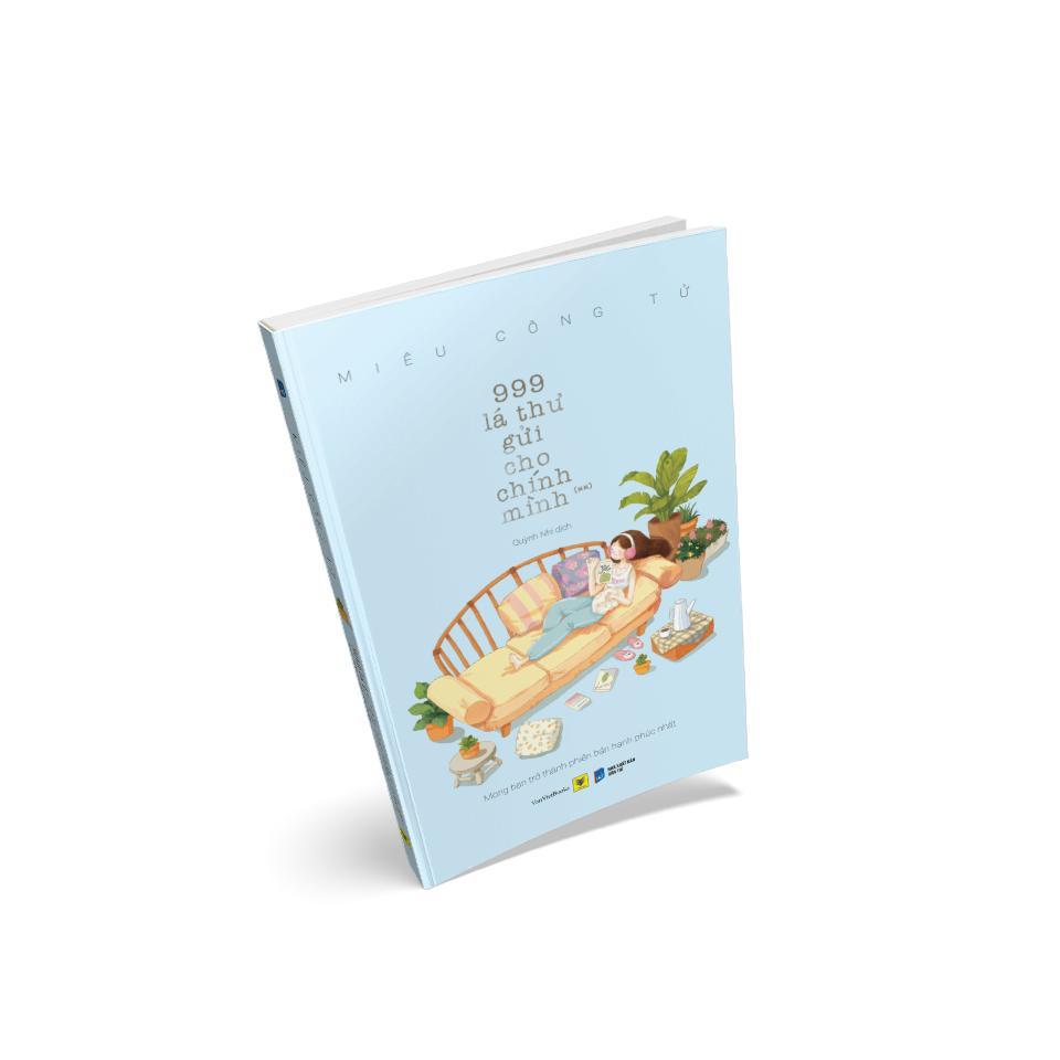 999 Lá Thư Gửi Cho Chính Mình (**) - Mong Bạn Trở Thành Phiên Bản Hạnh Phúc Nhất - Bản Quyền
