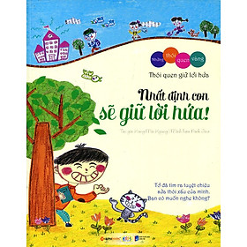 Những Thói Quen Vàng - Thói Quen Giữ Lời Hứa: Nhất Định Con Sẽ Giữ Lời Hứa