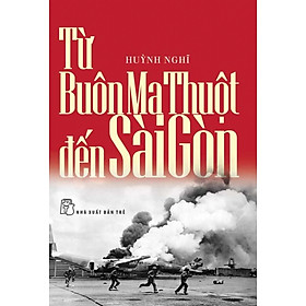 Từ Buôn Ma Thuột Đến Sài Gòn