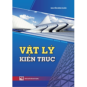 Vật Lý Kiến Trúc - Nguyễn Đình Huấn