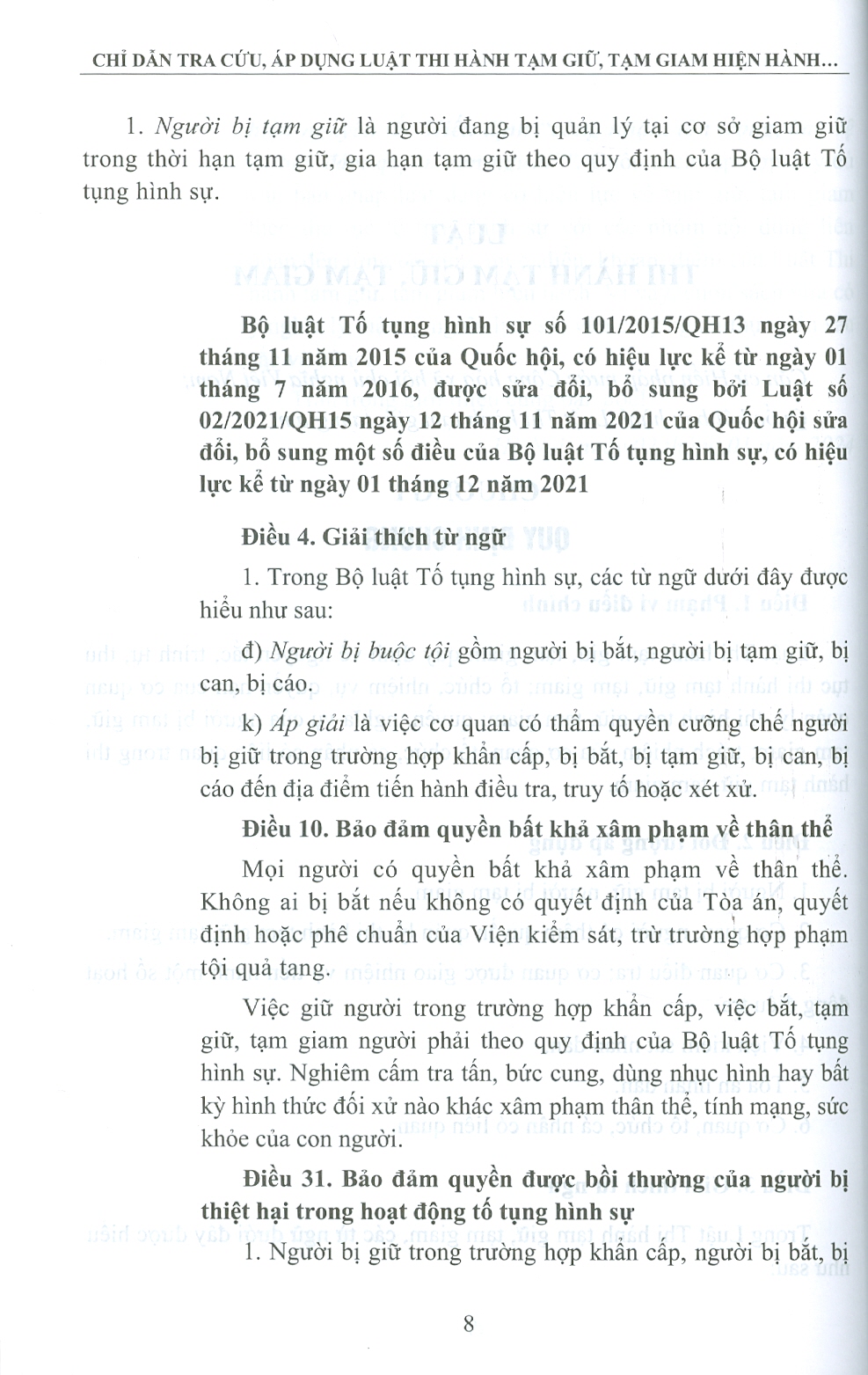 Chỉ Dẫn Tra Cứu, Áp Dụng Luật Thi Hành Tạm Giữ, Tạm Giam Hiện Hành Góp Phần Thực Hiện Nguyên Tắc Hiến Định "Công Nhận, Tôn Trọng, Bảo Vệ Và Bảo Đảm Quyền Con Người" (Sách tham khảo) -