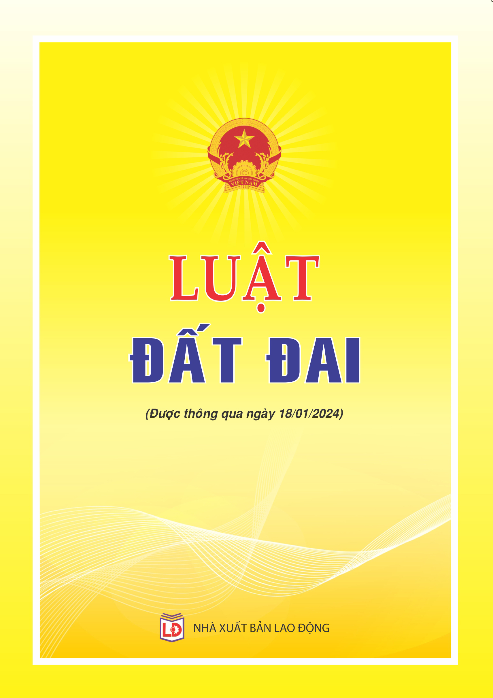 Luật Đất Đai (Được thông qua ngày 18/01/2024)