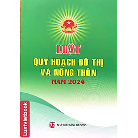 Luật Quy Hoạch Đô Thị và Nông Thôn Năm 2024