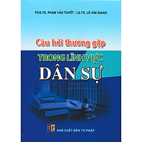 Câu Hỏi Thường Gặp Trong Lĩnh Vực Dân Sự - DH