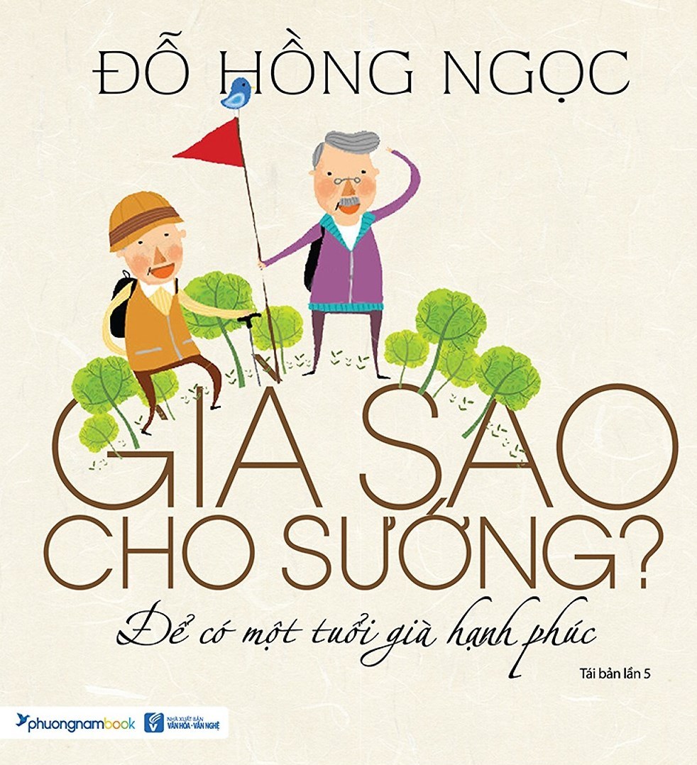 Già Sao Cho Sướng? - Để Có Một Tuổi Già Hạnh Phúc - PN119