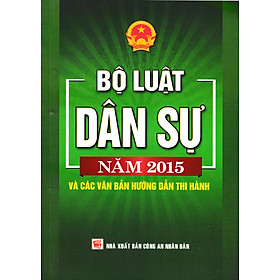 Bộ Luật Dân Sự Năm 2015 Và Các Văn Bản Hướng Dẫn Thi Hành - DH