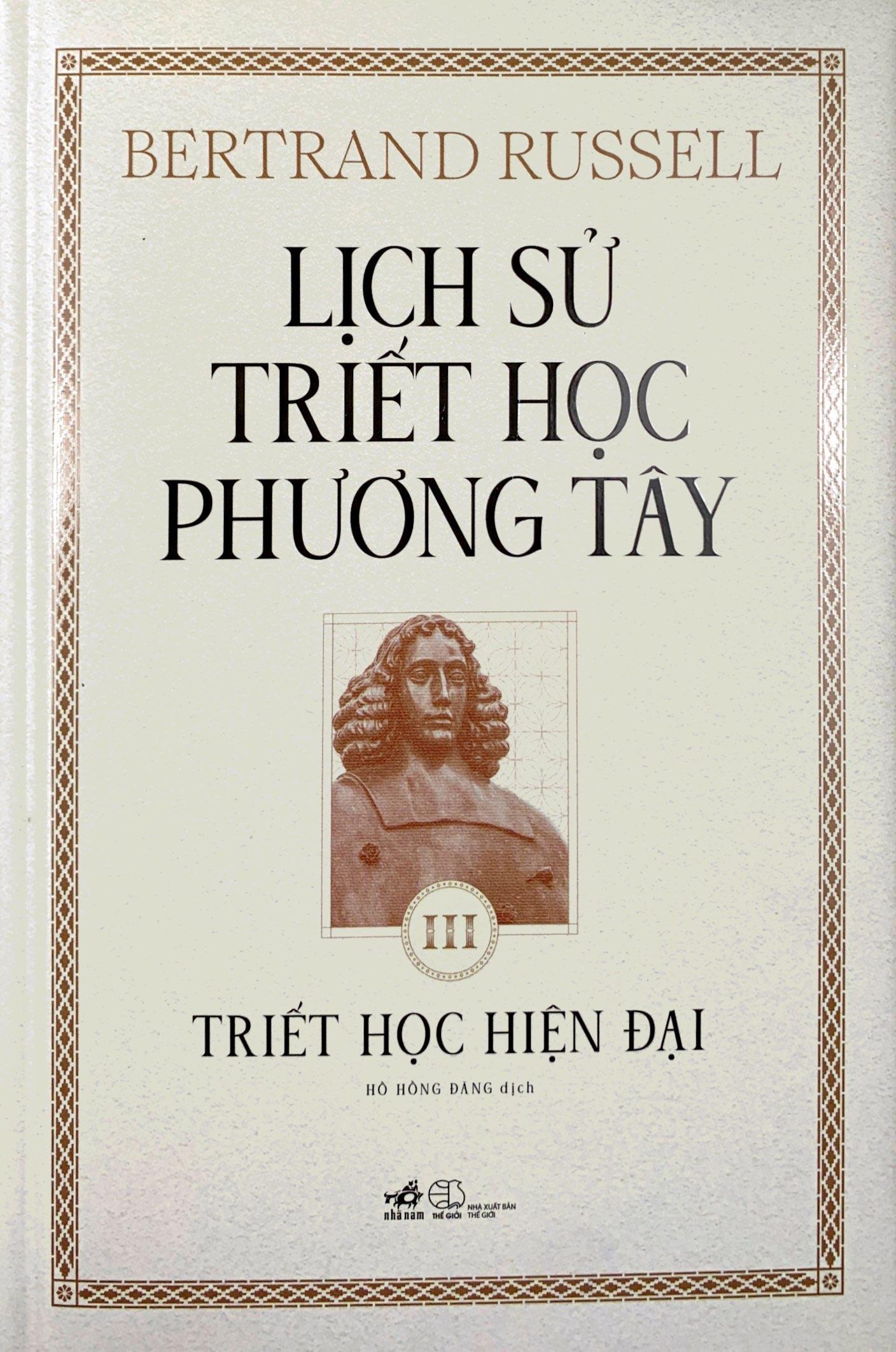 Lịch Sử Triết Học Phương Tây - Tập 3 - Triết Học Hiện Đại - Bìa Cứng