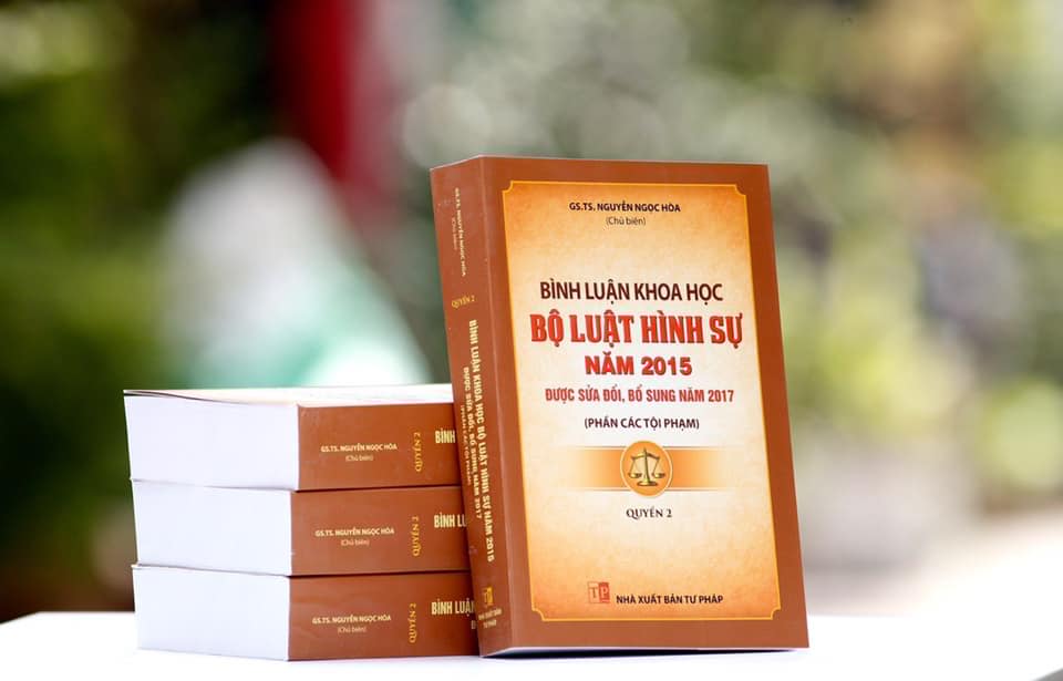 Bình Luận Khoa Học Bộ Luật Hình Sự Năm 2015 (Sửa Đổi, Bổ Sung Năm 2017) Quyển 2 - Phần Các Tội Phạm