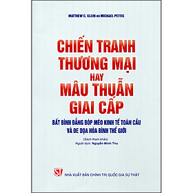 Chiến Tranh Thương Mại Hay Mâu Thuẫn Giai Cấp: Bất Bình Đẳng Bóp Méo Kinh Tế Toàn Cầu Và Đe Dọa Hòa Bình Thế Giới