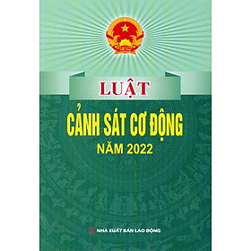 Luật Cảnh Sát Cơ Động Năm 2022
