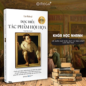 Đọc Hiểu Tác Phẩm Hội Họa - Khám Phá Ngôn Ngữ Biểu Đạt Cơ Bản Nhất Của Hội Họa (Liz Rideal)