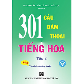 Sách - 301 Câu Đàm Thoại Tiếng Hoa Tập 2 (Bản mới, Khổ nhỏ)