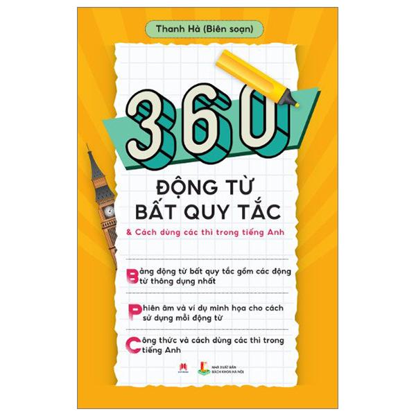 Sách - 360 Động Từ Bất Quy Tắc Và Cách Dùng Các Thì Trong Tiếng Anh (Tái Bản 2024)