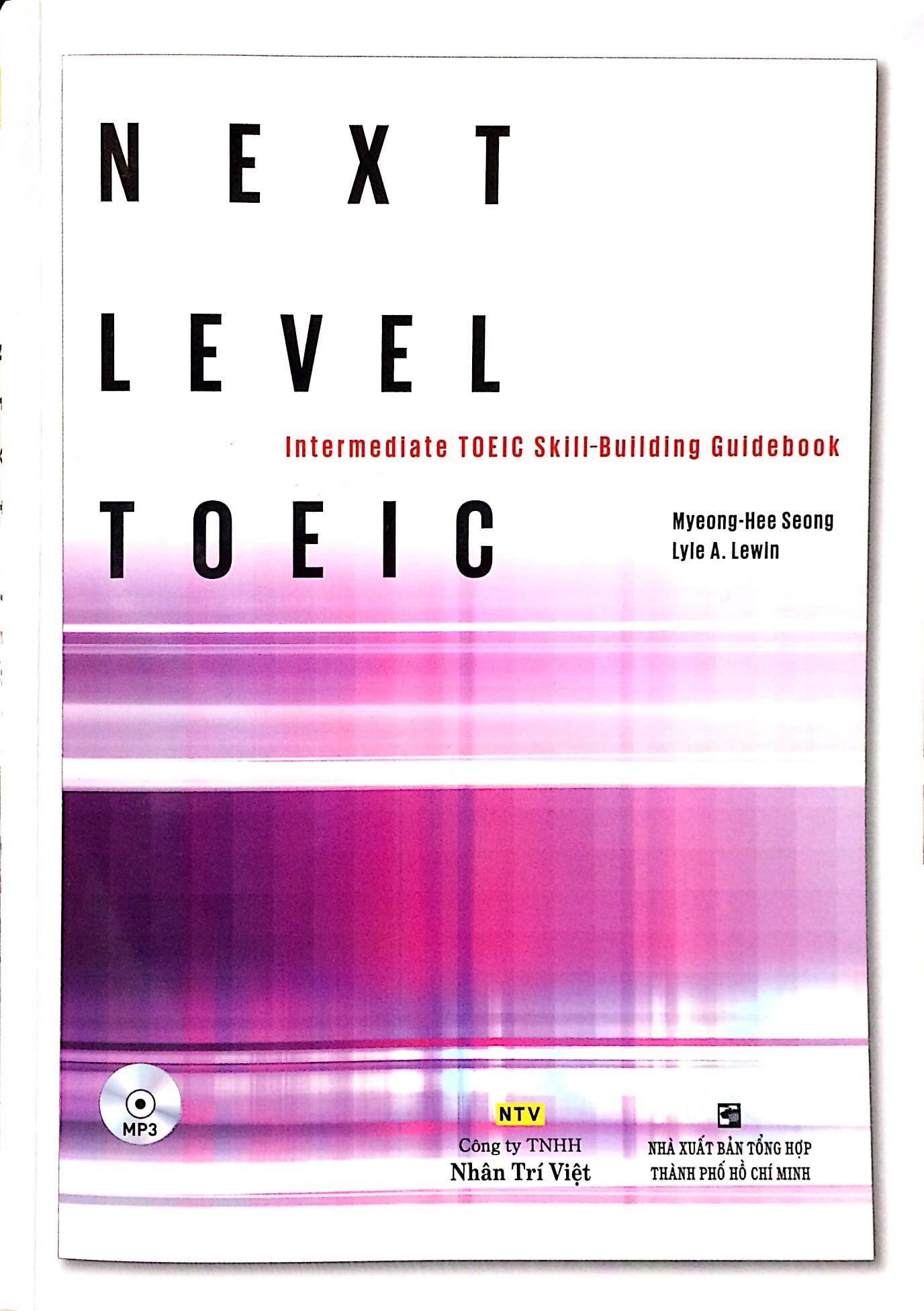Next Level Toeic Intermediate Toeic Skill-Building Guidebook (Kèm CD)