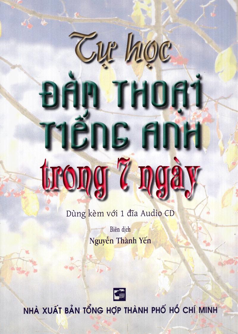 Tự Học Đàm Thoại Tiếng Anh Trong 7 Ngày (Kèm CD)