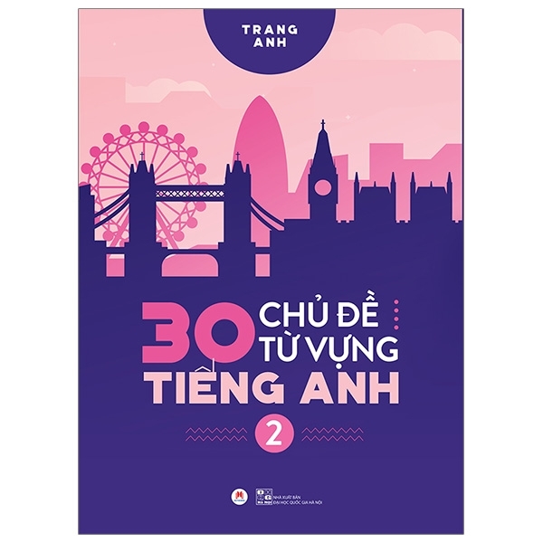 Sách: 30 Chủ Đề Từ Vựng Tiếng Anh (Tập 2)