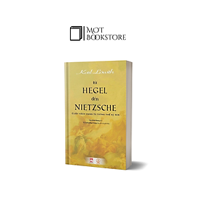 Từ Hegel Đến Nietzsche: Cuộc Cách Mạng Tư Tưởng Thế Kỷ XIX
