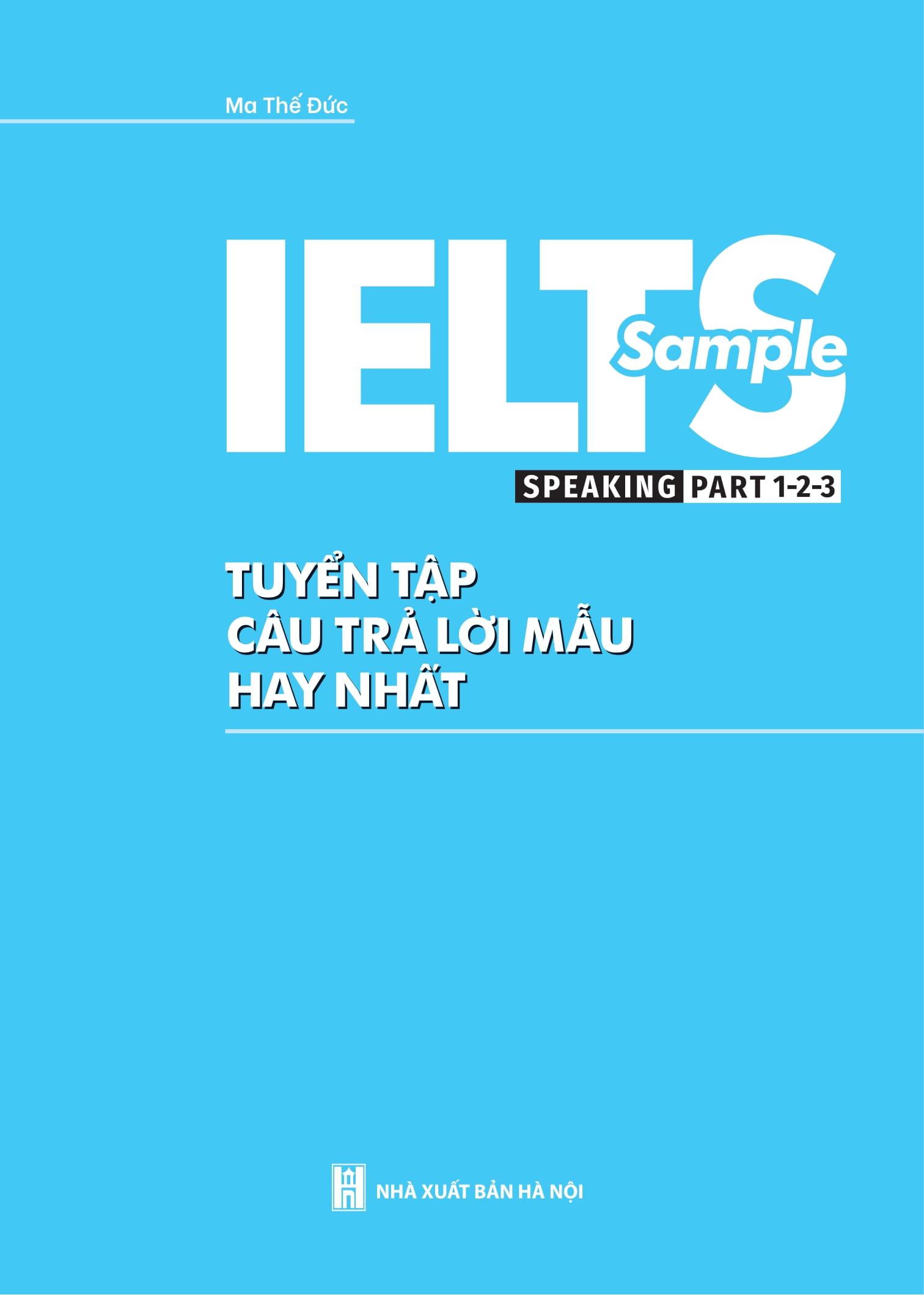 IELTS Sample Speaking Part 1-2-3 Tuyển Tập Câu Trả Lời Mẫu Hay Nhất