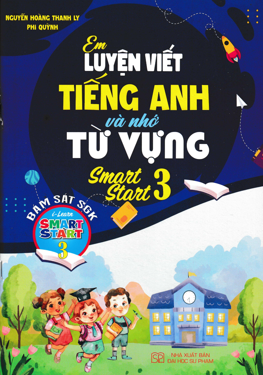 Combo Em Luyện Viết Tiếng Anh Và Nhớ Từ Vựng Smart Star 2 + 3 + 4 (Bám Sát SGK I-Learn Smart Start) (Bộ 3 Cuốn) - HA