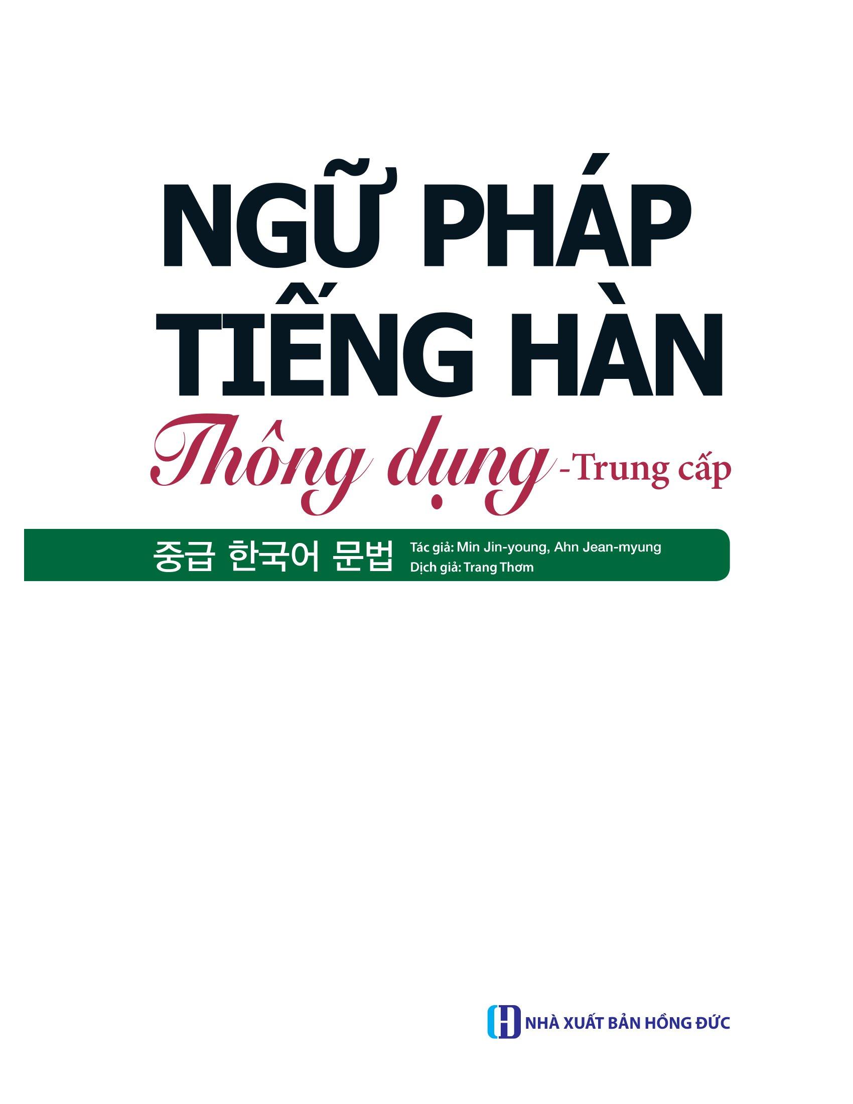 Ngữ Pháp Tiếng Hàn Thông Dụng - Trung Cấp (Tái Bản)