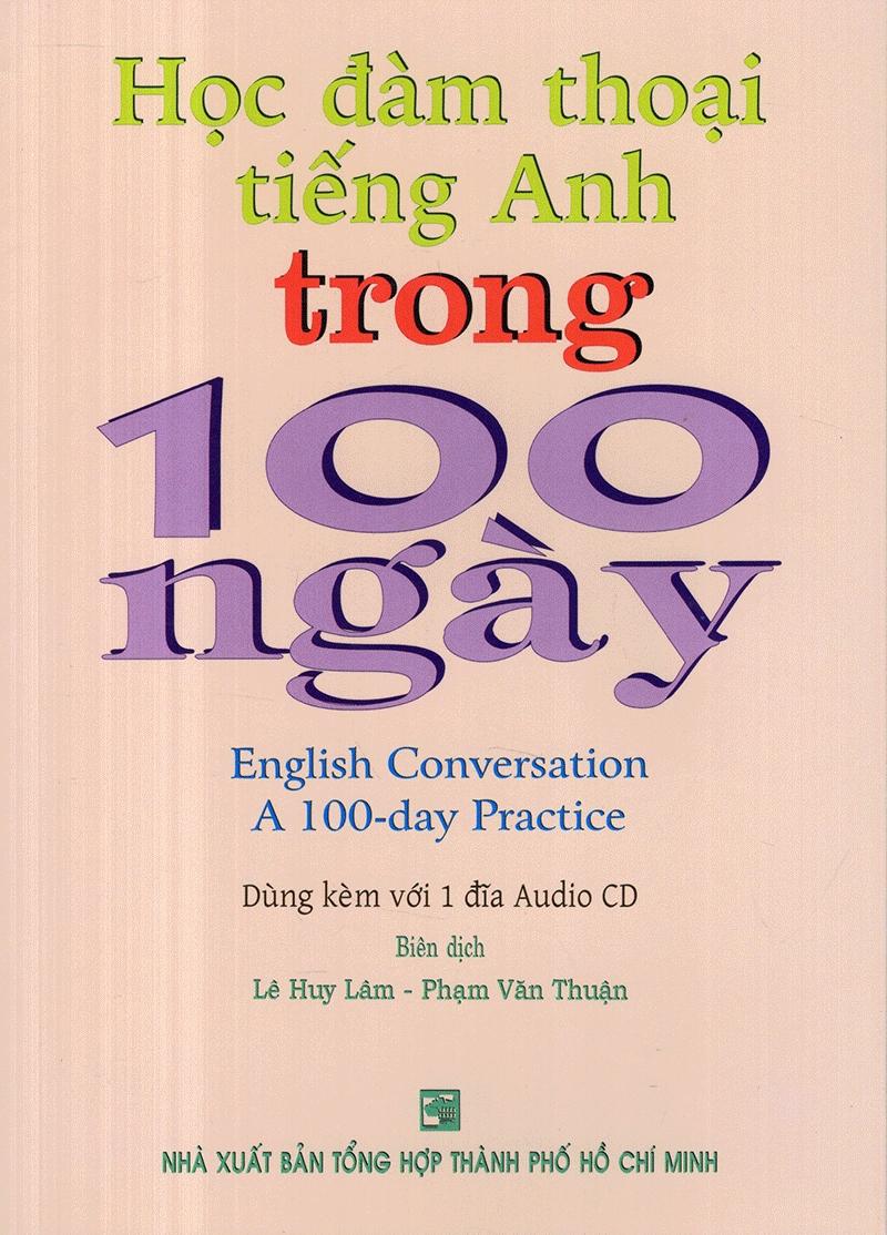 Học Đàm Thoại Tiếng Anh Trong 100 Ngày - English Conversation A 100-Day Practice