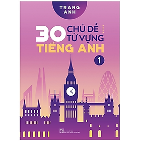 Sách 30 Chủ Đề Từ Vựng Tiếng Anh ( Tập 1). Tặng kèm bút và sổ tay mini dễ thương.