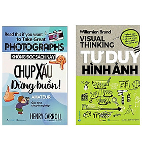 Combo Không Đọc Sách Này, Chụp Xấu Đừng Buồn + Tư Duy Hình Ảnh - Vanlangbooks