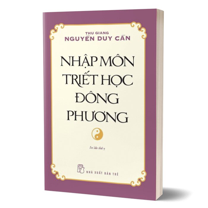 Sách Nhập Môn Triết Học Đông Phương - Thu Giang Nguyễn Duy Cần