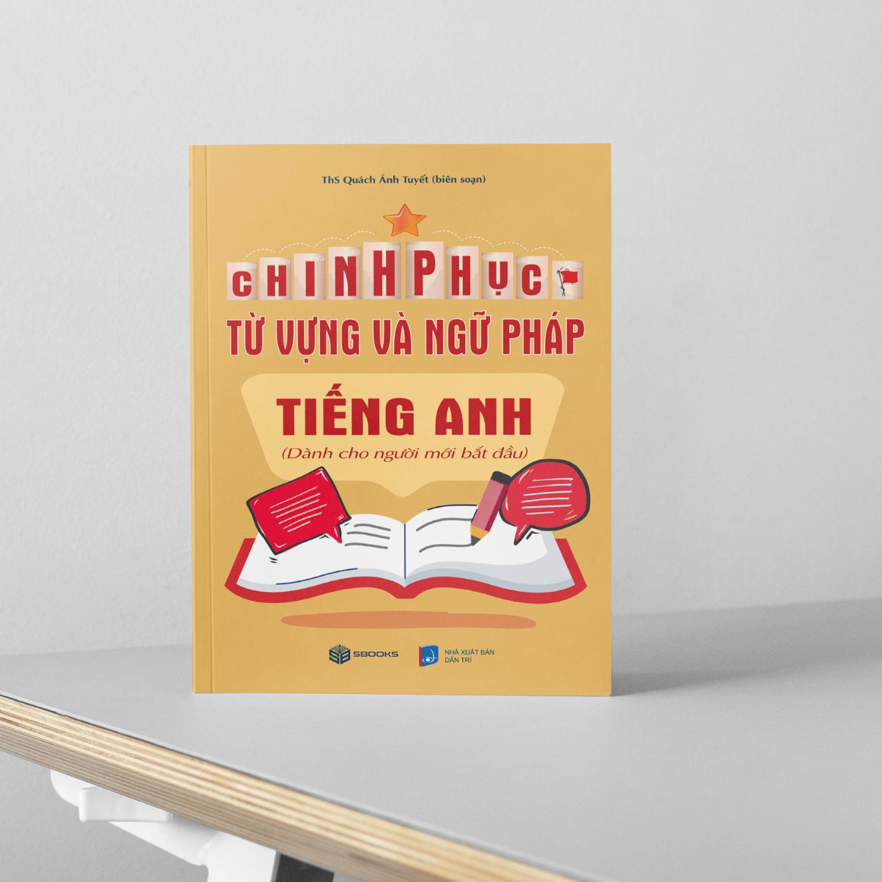 Sách - Chinh Phục Từ Vựng Và Ngữ Pháp Tiếng Anh - SBOOKS
