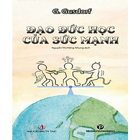 Đạo Đức Học Của Sức Mạnh - G. Gusdorf