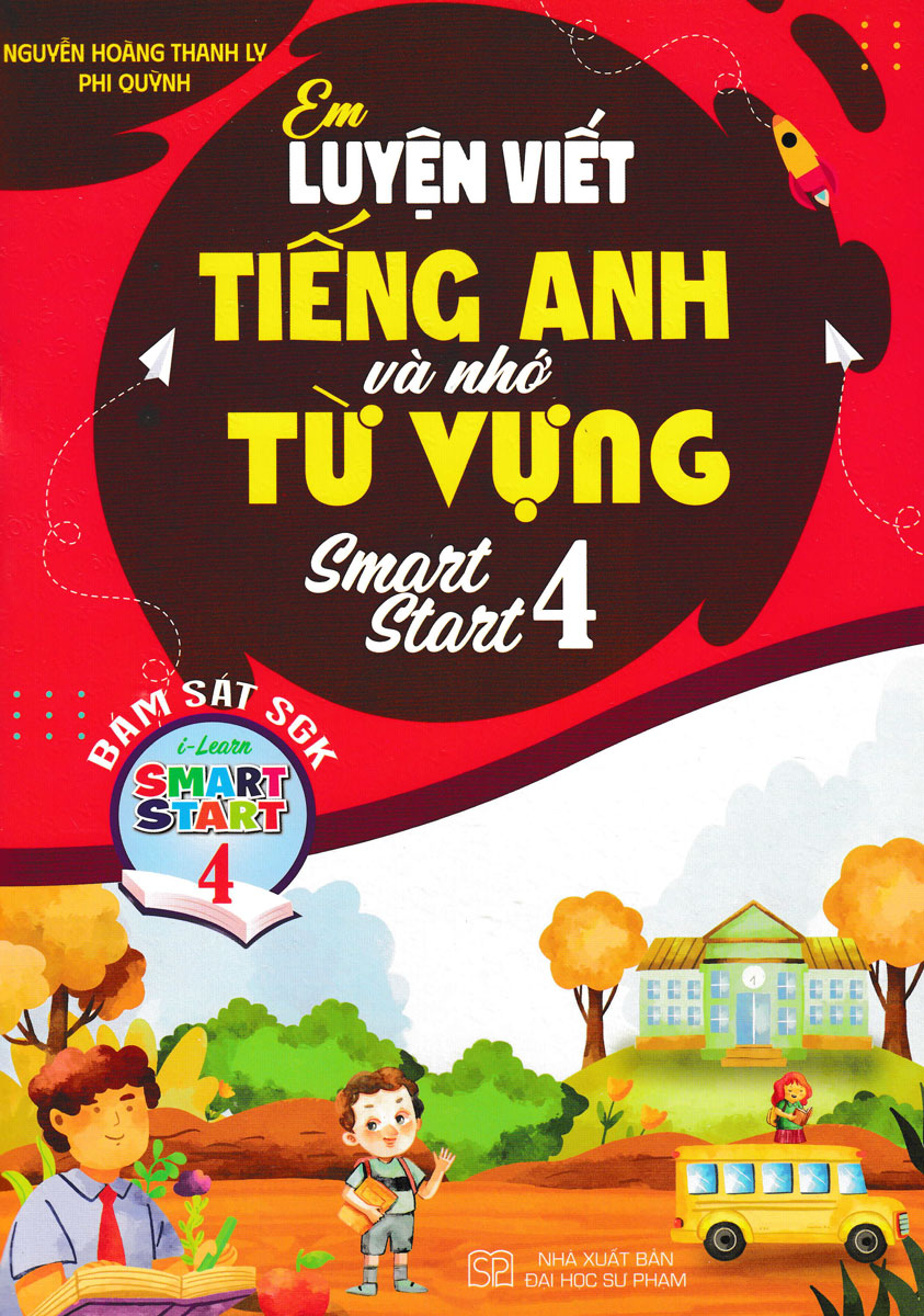 Combo Em Luyện Viết Tiếng Anh Và Nhớ Từ Vựng Smart Star 2 + 3 + 4 (Bám Sát SGK I-Learn Smart Start) (Bộ 3 Cuốn) - HA
