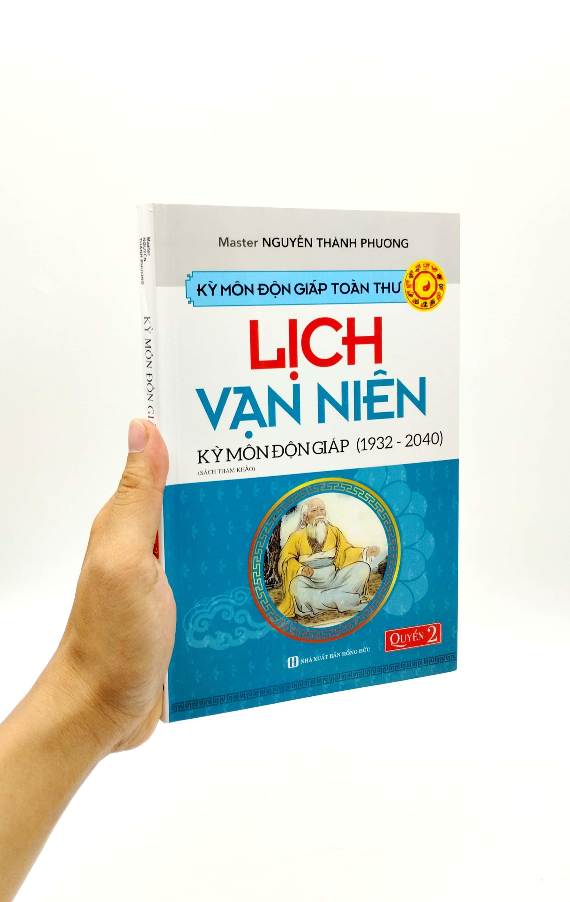 Kỳ Môn Độn Giáp Toàn Thư - Quyển 2: Lịch Vạn Niên - Kỳ Môn Độn Giáp (1932 - 2040)