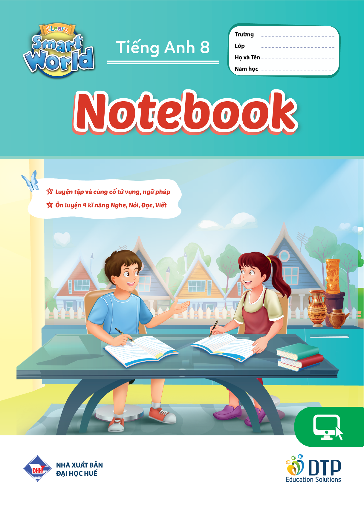 Tiếng Anh 8 i-Learn Smart World - Gói số hóa giáo dục siêu tiết kiệm (SB, WB, NB, Digital Pack)