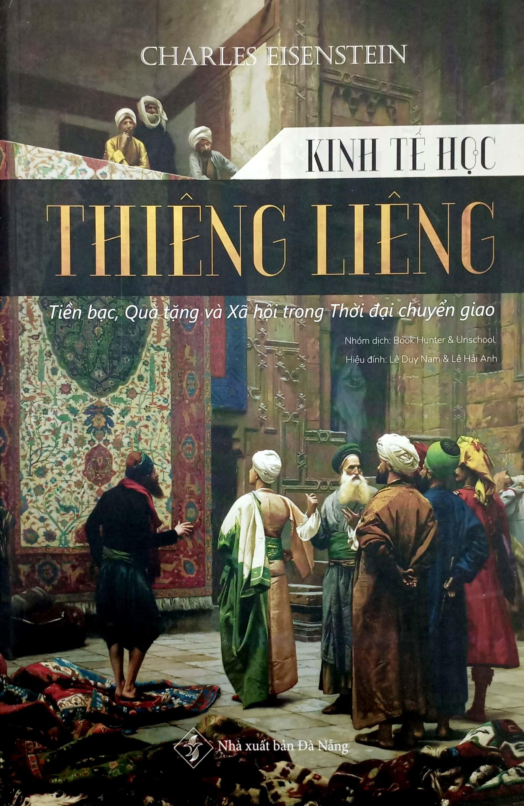 Kinh Tế Học Thiêng Liêng - Tiền Bạc, Quà Tặng Và Xã Hội Trong Thời Đại Chuyển Giao