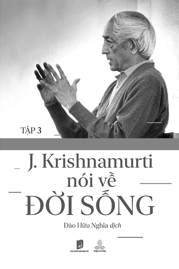 Sách - J. Krishnamurti Nói Về Đời Sống - Tập 3