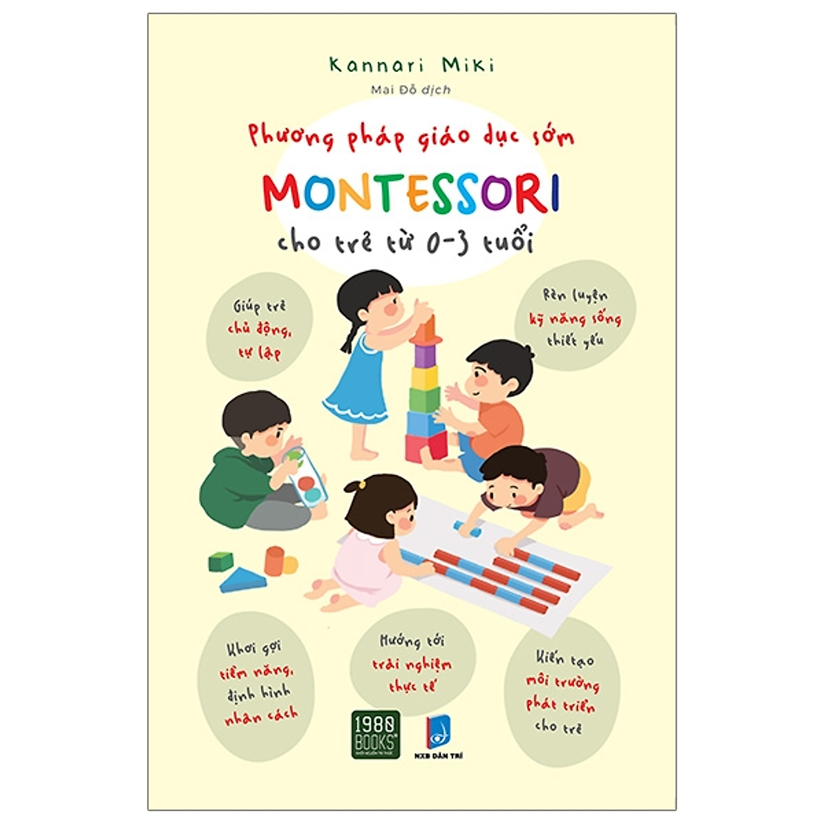 Combo Montessori Phương Pháp Giáo Dục Toàn Diện Cho Trẻ 0-6 Tuổi + Phương Pháp Giáo Dục Sớm Montessori Cho Trẻ 0-3 - Bản Quyền