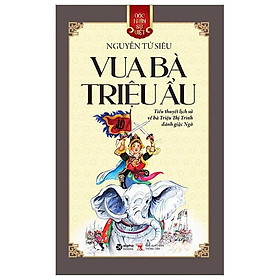 Góc Nhìn Sử Việt - Vua Bà Triệu Ẩu - Bản Quyền