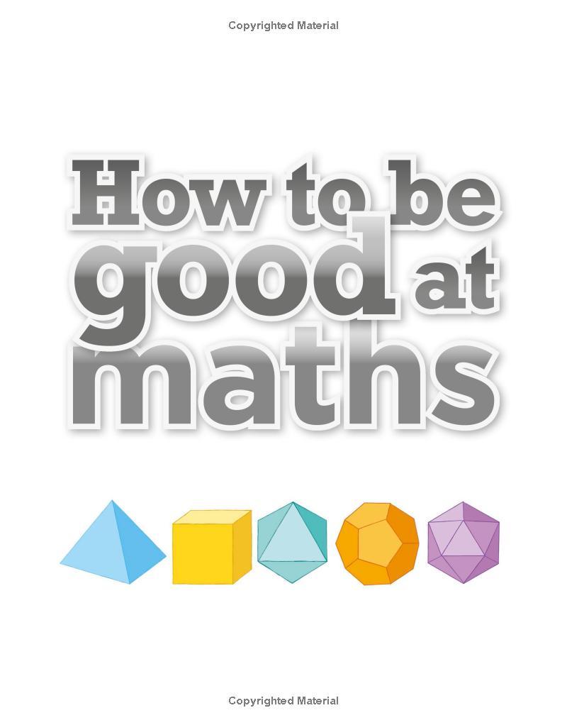 DK How to be Good at Maths : The Simplest Ever Visual Guide